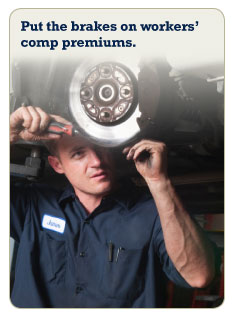 Put the brakes on workers' comp premiums.